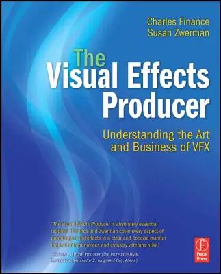El productor de efectos visuales: El arte y el negocio de los efectos visuales - The Visual Effects Producer: Understanding the Art and Business of Vfx