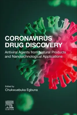 Coronavirus Drug Discovery: Volumen 2: Agentes antivirales a partir de productos naturales y aplicaciones nanotecnológicas - Coronavirus Drug Discovery: Volume 2: Antiviral Agents from Natural Products and Nanotechnological Applications