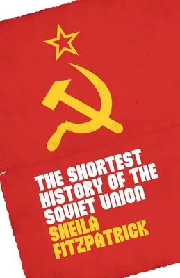 La historia más breve de la Unión Soviética - The Shortest History of the Soviet Union