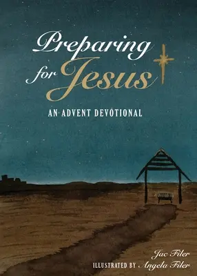 Preparándose para Jesús: Un devocional de Adviento - Preparing for Jesus: An Advent Devotional