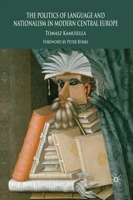 Política lingüística y nacionalismo en la Europa Central moderna - The Politics of Language and Nationalism in Modern Central Europe