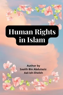 Los derechos humanos en el Islam - Human Rights in Islam