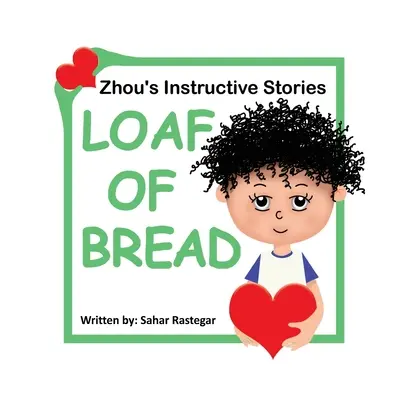 Pan de molde: Historias instructivas de Zhou - Loaf of Bread: Zhou's instructive Stories