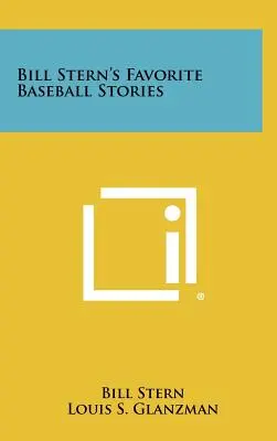 Las historias de béisbol favoritas de Bill Stern - Bill Stern's Favorite Baseball Stories