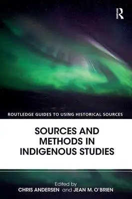 Fuentes y métodos en los estudios indígenas - Sources and Methods in Indigenous Studies