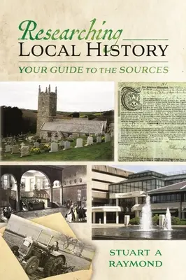 Investigación de la historia local: Guía de fuentes - Researching Local History: Your Guide to the Sources