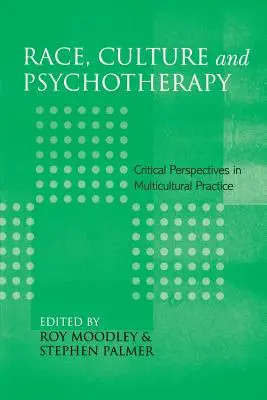 Raza, cultura y psicoterapia: Perspectivas críticas en la práctica multicultural - Race, Culture and Psychotherapy: Critical Perspectives in Multicultural Practice