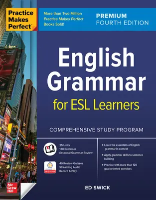 Practice Makes Perfect: Gramática inglesa para estudiantes de ESL, Premium Cuarta Edición - Practice Makes Perfect: English Grammar for ESL Learners, Premium Fourth Edition