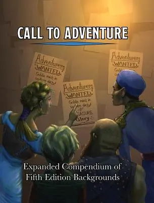 Llamada a la aventura: Compendio ampliado de trasfondos de Quinta Edición - Call To Adventure: Expanded Compendium of Fifth Edition Backgrounds