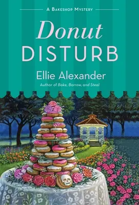 Donut Disturb: Un misterio de pastelería - Donut Disturb: A Bakeshop Mystery