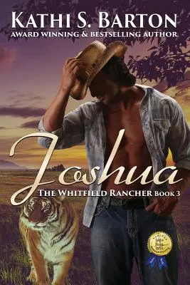 Joshua The Whitfield Rancher - Romance erótico con un tigre metamorfo - Joshua: The Whitfield Rancher - Erotic Tiger Shapeshifter Romance