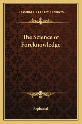 La Ciencia de la Previsión - The Science of Foreknowledge