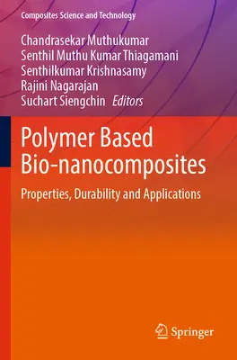 Bio-Nanocomposites basados en polímeros: Propiedades, durabilidad y aplicaciones - Polymer Based Bio-Nanocomposites: Properties, Durability and Applications