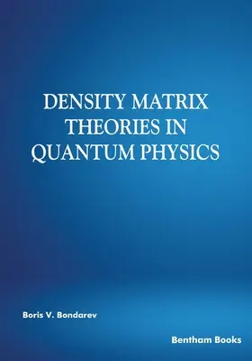 Teorías de matrices de densidad en física cuántica - Density Matrix Theories in Quantum Physics