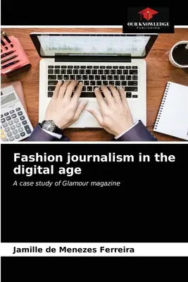 Periodismo de moda en la era digital - Fashion journalism in the digital age