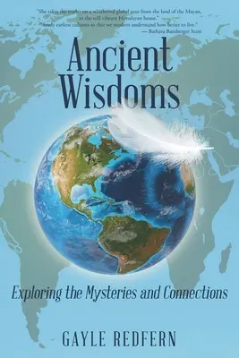 Sabidurías ancestrales: Explorando los misterios y las conexiones - Ancient Wisdoms: Exploring the Mysteries and Connections