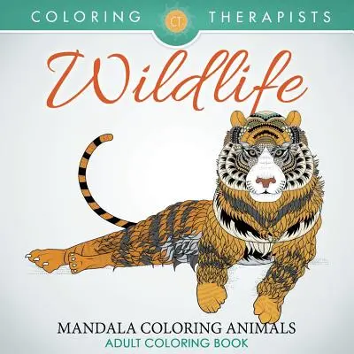 Vida Silvestre: Mandala para colorear animales - Libro para colorear para adultos - Wildlife: Mandala Coloring Animals - Adult Coloring Book