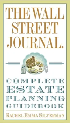 Guía completa de planificación patrimonial de The Wall Street Journal - The Wall Street Journal Complete Estate-Planning Guidebook
