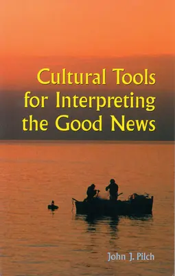 Herramientas culturales para interpretar la Buena Nueva - Cultural Tools for Interpreting the Good News