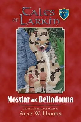 Cuentos de Larkin: Mosstar y Belladonna - Tales of Larkin: Mosstar and Belladonna