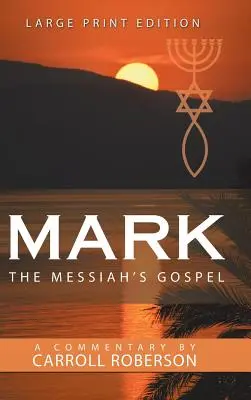 Evangelio de Marcos el Mesías - Mark the Messiah's Gospel