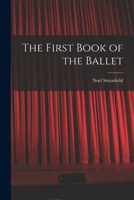 El primer libro del ballet - The First Book of the Ballet