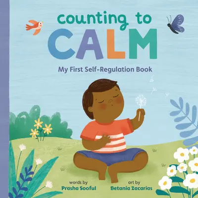 Contar para calmarse: Mi primer libro de autorregulación - Counting to Calm: My First Self-Regulation Book