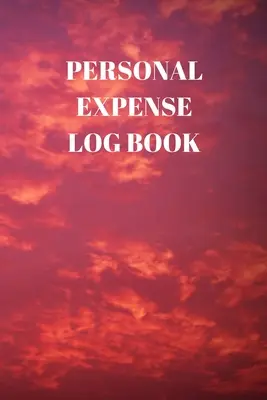 Libro de Gastos Personales: 110 Páginas de 6 X 9 pulgadas de registro diario de sus gastos diarios - Personal Expense Log Book: 110 Pages of 6 X 9 Inch Daily Record of Your Daily Expenses