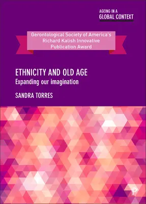 Etnia y vejez: ampliando nuestra imaginación - Ethnicity and Old Age: Expanding Our Imagination