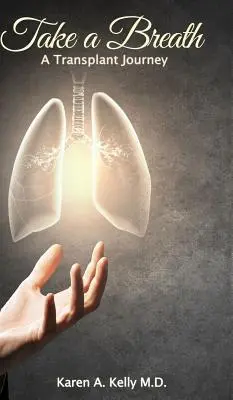 Respire: El viaje de un trasplante - Take a Breath: A Transplant Journey