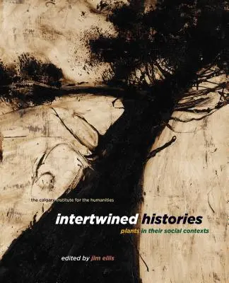 Historias entrelazadas: Las plantas en sus contextos sociales - Intertwined Histories: Plants in Their Social Contexts