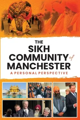 La comunidad sij de Manchester: Una perspectiva personal - The Sikh Community of Manchester: A Personal Perspective