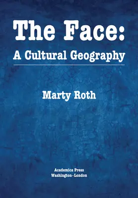 El rostro: Una geografía cultural - The Face: A Cultural Geography