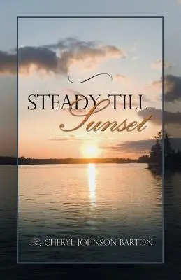 Firme hasta el atardecer - Steady Till Sunset