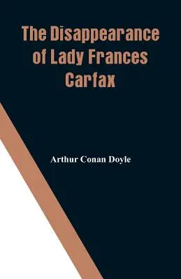 La desaparición de Lady Frances Carfax - The Disappearance of Lady Frances Carfax