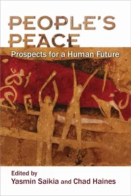 La paz de los pueblos: Perspectivas para un futuro humano - People's Peace: Prospects for a Human Future