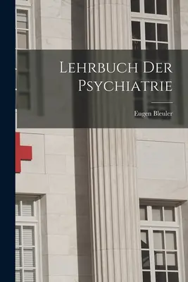 El libro de la psiquiatría - Lehrbuch Der Psychiatrie