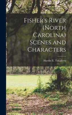 Escenas y Personajes de Fisher's River (Carolina del Norte) - Fisher's River (North Carolina) Scenes and Characters