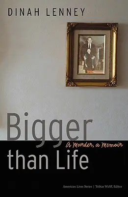 Más grande que la vida: Un asesinato, unas memorias - Bigger Than Life: A Murder, a Memoir