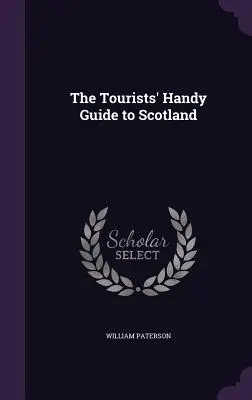 La guía turística de Escocia - The Tourists' Handy Guide to Scotland