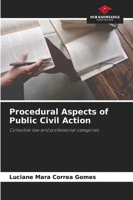 Aspectos Procesales de la Acción Civil Pública - Procedural Aspects of Public Civil Action