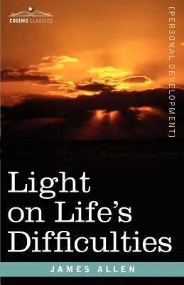 Luz sobre las dificultades de la vida - Light on Life's Difficulties