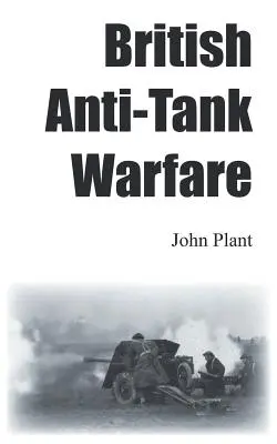 La guerra antitanque británica - British Anti-Tank Warfare