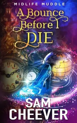 A Bounce Before I Die: A Rollicking Paranormal Women's Fiction Adventure (Un rebote antes de morir: una alegre aventura paranormal de ficción femenina) - A Bounce Before I Die: A Rollicking Paranormal Women's Fiction Adventure