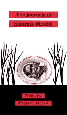 Los diarios de Susanna Moodie: Poemas - The Journals of Susanna Moodie: Poems