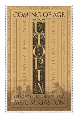 La mayoría de edad en Utopía: La odisea de una idea - Coming of Age in Utopia: The Odyssey of an Idea