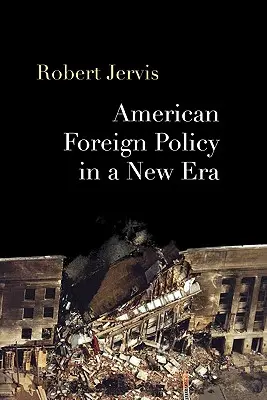 La política exterior estadounidense en una nueva era - American Foreign Policy in a New Era