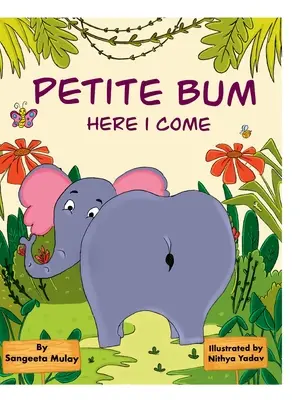 Petite bum, here I come: Un libro sobre la presión social y la aceptación del cuerpo - Petite bum, here I come: A book about peer pressure and body acceptance