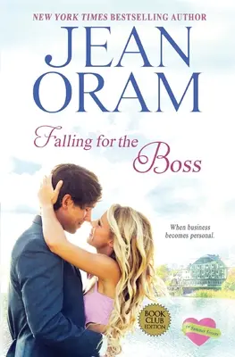 Falling for the Boss: Romance en un pequeño pueblo - Falling for the Boss: A Small Town Romance