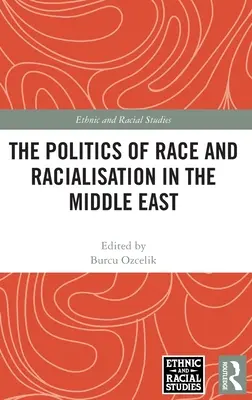 La política de raza y racialización en Oriente Próximo - The Politics of Race and Racialisation in the Middle East